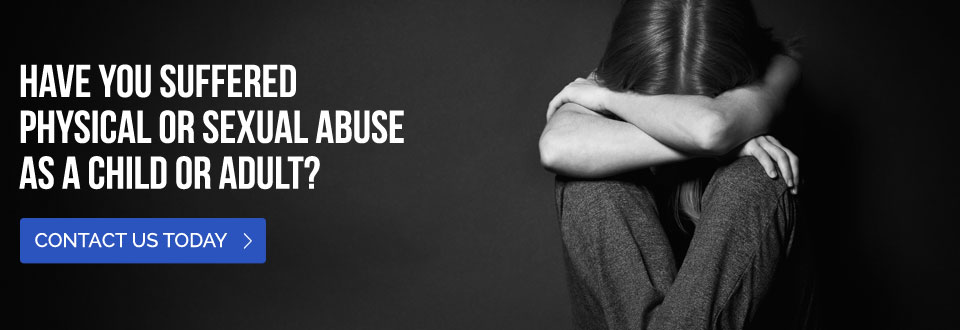 Have you suffered physical or sexual abuse as a child or adult? Contact us today